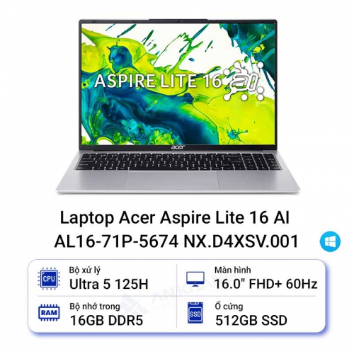 Laptop Acer Aspire Lite 16 AI AL16-71P-5674 NX.D4XSV.001 (Intel Core Ultra 5 125H | 16GB | 512GB | Intel Arc | 16 inch FHD + | Win 11 | Bạc)