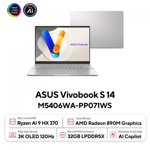 Laptop Asus Vivobook S 14 OLED M5406WA-PP071WS (AMD Ryzen AI 9 HX 370 | 32GB | 1TB | AMD Radeon | 14 inch 3K OLED 120Hz | Win 11 | Bạc)
